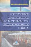 Gestión eficaz de proyectos de telecomunicaciones e infraestructuras críticas | 9788490522141 | Portada