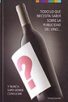 Todo lo que necesita saber sobre la publicidad del vino... y nunca supo dónde consultar | 9788488717924 | Portada