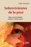 Sobrevivientes de lo peor | 9789508925701 | Portada