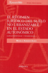 El Régimen Jurídico del Suelo no Urbanizable en el Estado Autonómico. Características y tendencias | 9788494987717 | Portada