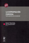 La Expropiación Forzosa. Teoría y práctica de la institución | 9788413132761 | Portada