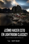 Cómo hacer esto en Ligthroom Classic? | 9788441541047 | Portada