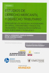 Estudios de Derecho Mercantil y Derecho Tributario. Derechos de los Socios en las Sociedades de Capital, Consumidores y Productos Financieros y Financiación de Empresas en el Nuevo Marco Tecnológico | 9788413092546 | Portada