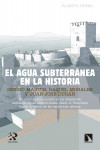 EL AGUA SUBTERRANEA EN LA HISTORIA | 9788490975725 | Portada