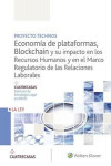 Proyecto Technos. Economía de plataformas, blockchain y su impacto en los recursos humanos y en el m regulatorio de las relaciones laborales | 9788490207871 | Portada