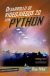 DESARROLLO DE VIDEOJUEGOS 2D CON PYTHON | 9788499647982 | Portada