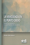 Vergüenza en el Punto Ciego. Violencia Estatal y Cumplimiento de un Deber | 9788412001914 | Portada