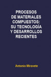 Procesos de materiales compuestos: su tecnología y desarrollos recientes | 9788469785959 | Portada