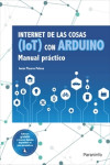 Internet de las cosas IoT con Arduino. Manual práctico | 9788428341868 | Portada