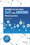 Internet de las cosas IoT con Arduino. Manual práctico | 9788428341868 | Portada