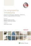 La Compraventa Inmobiliaria. Aspectos Contractuales, registrales, urbanísticos, fiscales y especialidades territoriales | 9788490903667 | Portada