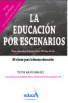 Ver más grande LA EDUCACIÓN POR ESCENARIOS | 9788494828829 | Portada