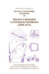 TÉCNICA E INGENIERÍA EN ESPAÑA IX. TRAZAS Y REFLEJOS CULTURALES EXTERNOS (1898-1973) | 9788499115351 | Portada