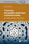 Trastornos del Equilibrio Ácido-Base e Hidroelectrolitos. Aprendizaje Mediante Casos Clínicos + ebook | 9789874922229 | Portada