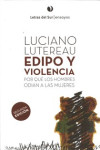 EDIPO Y VIOLENCIA. Por qué los hombres odian a las mujeres | 9789874601193 | Portada