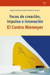 Focos de creación, impulso e innovación. El Centro Niemeyer | 9788417140847 | Portada