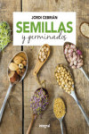 SEMILLAS Y GERMINADOS | 9788491181170 | Portada