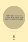 Los Procesos de Exacción de Derechos Económicos de Procuradores y Abogados | 9788413136004 | Portada