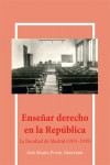 Enseñar derecho en la república. La facultad de Madrid (1931-1939) | 9788413241555 | Portada