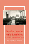 Enseñar derecho en la república. La facultad de Madrid (1931-1939) | 9788413241555 | Portada