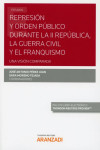 Represión y orden público durante la II República, la guerra civil y el franquismo. Una visión comparada | 9788491776321 | Portada