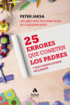 25 Errores que cometen los padres: Y que pueden evitarse facilmente | 9788497354769 | Portada