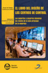 El libro del diseño de los centros de control: Los expertos y usuarios desvelan las claves de la sala principal de la empresa | 9788490522448 | Portada