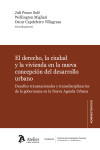 El Derecho, la ciudad y la vivienda en la nueva concepción del desarrollo urbano | 9788417466596 | Portada
