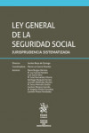 Ley General de la Seguridad Social. Jurisprudencia Sistematizada | 9788413137834 | Portada