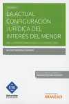 La actual configuración jurídica del interés del menor. De la discrecionalidad a la concreción | 9788491520504 | Portada