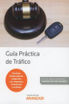 Guía práctica de tráfico. Doctrina, jurisprudencia, preguntas con respuesta, formularios y modelos | 9788413096414 | Portada