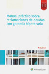 Manual práctico sobre reclamaciones de deudas con garantía hipotecaria | 9788490903919 | Portada