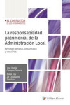 La responsabilidad patrimonial de la Administración Local. Régimen general, urbanístico y casuística | 9788470524929 | Portada