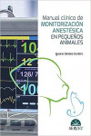 Manual Clínico de Monitorización Anestésica en Pequeños Animales | 9788417640026 | Portada