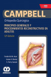 CAMPBELL Ortopedia Quirúrgica. Tomo 1: Principios Generales y Procedimientos Reconstructivos en Adultos (Incluye E-Book y Videos) | 9789804300882 | Portada