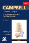 CAMPBELL Ortopedia Quirúrgica. Tomo 3: Trastornos Congénitos y Fracturas en Niños + E-Book, Referencias y Videos | 9789804300929 | Portada