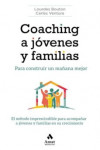 COACHING A JOVENES Y FAMILIAS: PARA CONSTRUIR UN MAÑANA MEJOR | 9788417208882 | Portada