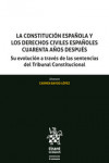 La Constitución Española y los Derechos Civiles Españoles Cuarenta Años Después. Su evolución a través de las sentencias del Tribunal Constitucional | 9788413138541 | Portada