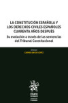 La Constitución Española y los Derechos Civiles Españoles Cuarenta Años Después. Su evolución a través de las sentencias del Tribunal Constitucional | 9788413138541 | Portada