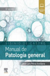 Sisinio de Castro. Manual de Patología general | 9788491131236 | Portada