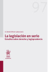 La Legislación en Serio. Estudios sobre derecho y legisprudencia | 9788413138121 | Portada