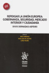 Repensar la Unión Europea: gobernanza, seguridad, mercado interior y ciudadanía. XXVII jornadas AEPDIRI | 9788413362243 | Portada