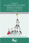 Comunidad de Bienes. Comentarios, concordancias, jurisprudencia y formularios. Referencias civiles, laborales y fiscales | 9788494620997 | Portada