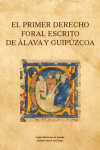 Primer derecho foral escrito de Álava y Guipúzcoa | 9788434025646 | Portada