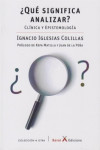 QUÉ SIGNIFICA ANALIZAR? Clínica y epistemología | 9788494919589 | Portada