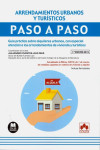 Arrendamientos urbanos y turísticos Paso a paso. Guía práctica sobre alquileres urbanos, con especial atención a los arrendamientos de vivienda y turísticos | 9788417618650 | Portada