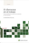 El ciberacoso en el trabajo. Cómo identificarlo, prevenirlo y erradicarlo en las empresas | 9788490208687 | Portada