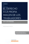 El derecho a la propia imagen de los trabajadores | 9788413099255 | Portada