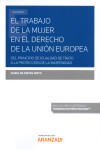 El trabajo de la mujer en el derecho de la Unión Europea. Del principio de igualdad de trato a la protección de la maternidad | 9788413099859 | Portada