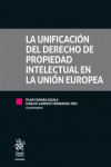La Unificación del Derecho de Propiedad Intelectual en la Unión Europea | 9788413139050 | Portada